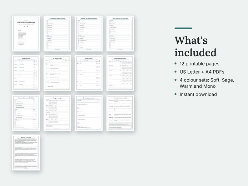 What's included in the ADHD Cleaning Planner: thumbnails of every page. 12 printable pages; US Letter + A4 PDFs; 4 colour sets: Soft, Sage, Warm and Mono; Instant download.