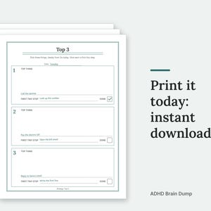 A short stack of ADHD Brain Dump pages, filled in with sample entries, laid out as printed sheets on a plain background. Print it today: instant download.