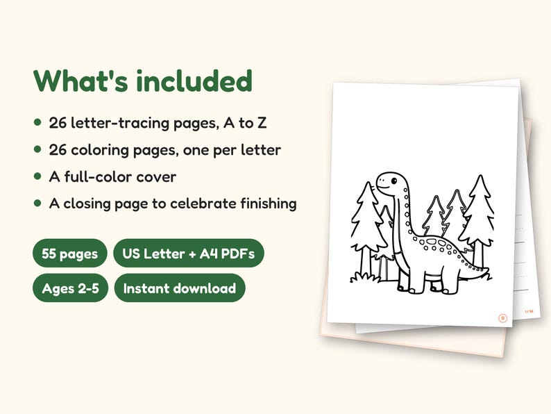 Dinosaur ABC Coloring Book, Letter Tracing, Ages 2-5 (Digital PDF): what's included -- 55 pages, US Letter + A4 PDFs, Ages 2-5, Instant download