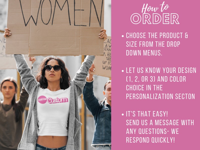 May include: A woman wearing a white t-shirt with the word "Custom" printed on it, holds a cardboard sign that says "Women". The sign is held above her head. The image includes instructions on how to order a custom t-shirt with a design and color choice.