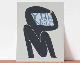 Print Contemporary Modern | Figurative | "You Are Needed" | Minimal Wall | Desk | Shelf Art | Black Color Linocut