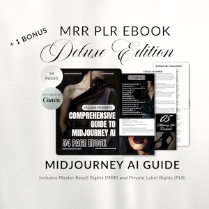 Peut inclure: Un ebook MRR PLR de 54 pages intitulé Comprehensive Guide to Midjourney AI, contenant 12 600 prompts. Ce guide numérique est modifiable dans Canva et inclut un bonus. La couverture montre une personne en haut noir, avec des pages intérieures.