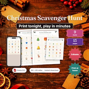 May include: A Christmas scavenger hunt game set featuring printable sheets and a mobile phone display. The documents include grids with holiday icons and text. Text includes Christmas Scavenger Hunt, Print tonight, play in minutes, 9 hunts, 13 pages, Editable, Print at home, Fillable PDF, and A4 + US Letter.