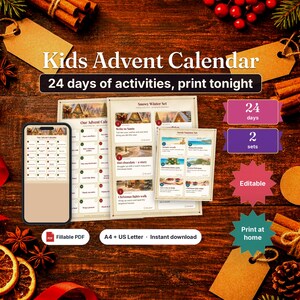 May include: A printable Kids Advent Calendar featuring 24 days of activities. The set includes digital sheets with text and images, a smartphone display, and labels stating 24 days, 2 sets, Editable, Fillable PDF, and A4 + US Letter.