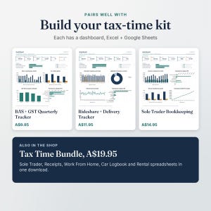 Build your tax-time kit: BAS + GST Quarterly Tracker (A$9.95), Rideshare + Delivery Tracker (A$11.95) and Sole Trader Bookkeeping (A$14.95), plus the Tax Time Bundle, A$19.95