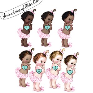 May include: Illustration of seven baby girls with different skin tones, each wearing a pink tutu and a bow in their hair. Each baby has a heart-shaped number on their chest. The text "Your choice of Skin Color" is at the top.