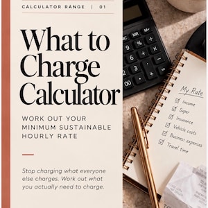 May include: A digital document titled What to Charge Calculator by The Accidental Bookkeeper, featuring text about calculating hourly rates, alongside a black calculator, a gold pen, a spiral notebook with a checklist, and a receipt on a desk.