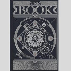 Könnte beinhalten: Ein schwarzes Hardcover-Buch mit dem Titel THE BOOK: THE ULTIMATE GUIDE TO REBUILDING CIVILIZATION. Der Einband zeigt eine komplexe weiße Strichzeichnung aus geometrischen Formen, Zahnrädern und einem zentralen Blumenmotiv mit vier kleinen roten kreisförmigen Akzenten.