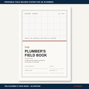 Könnte beinhalten: Ein druckbares Feldaufzeichnungssystem für britische Klempner mit dem Titel The Plumber's Field Book. Das weiße Dokument enthält einen Rasterbereich, Überschriften für Eigentum, Aufträge, Wartung, Fehlersuche, Van, Wissen und Felder für Kontaktdaten.