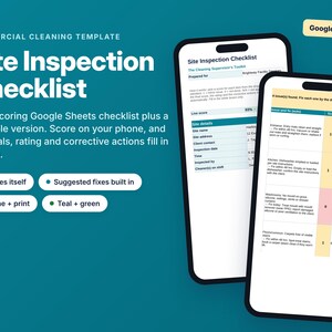 May include: A digital commercial cleaning site inspection checklist template for Google Sheets displayed on two smartphones. The interface features white backgrounds with teal and yellow accents, showing site details, live scores, and issue tracking.