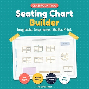 May include: A digital classroom seating chart builder tool featuring a grid interface with draggable desks, student names, and room elements. The graphic includes text: Classroom Tool, Seating Chart Builder, Drag desks. Drop names. Shuffle. Print.