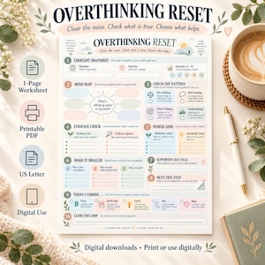 May include: A printable Overthinking Reset worksheet featuring ten sections including Thought Snapshot, Mind Map, Evidence Check, Power Zone, Make It Smaller, Supportive Self-Talk, Next Tiny Step, and Today I Choose to help manage thoughts.