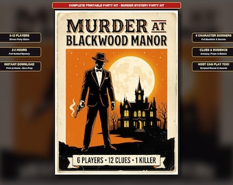 May include: A printable murder mystery party kit titled Murder at Blackwood Manor. The graphic features a silhouette of a person in a suit and hat holding a smoking gun before a large moon and a dark mansion, with text stating 6 Players, 12 Clues, 1 Killer.