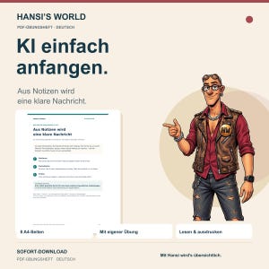 Puede incluir: Un cuaderno de ejercicios en PDF titulado Hansi's World con el texto KI einfach anfangen y Aus Notizen wird eine klare Nachricht. Un personaje ilustrado con chaleco de cuero marrón, camisa roja y vaqueros señala el documento.