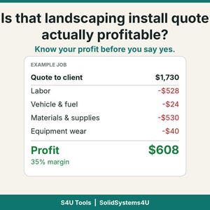 Może przedstawiać: Grafika z tekstem Is that landscaping install quote actually profitable? Know your profit before you say yes. Poniżej znajduje się przykładowa tabela z danymi: Quote to client $1,730, Labor -$528, Vehicle & fuel -$24, Materials & supplies -$530, Equipment wear -$40 oraz Profit $608 z marżą 35%.
