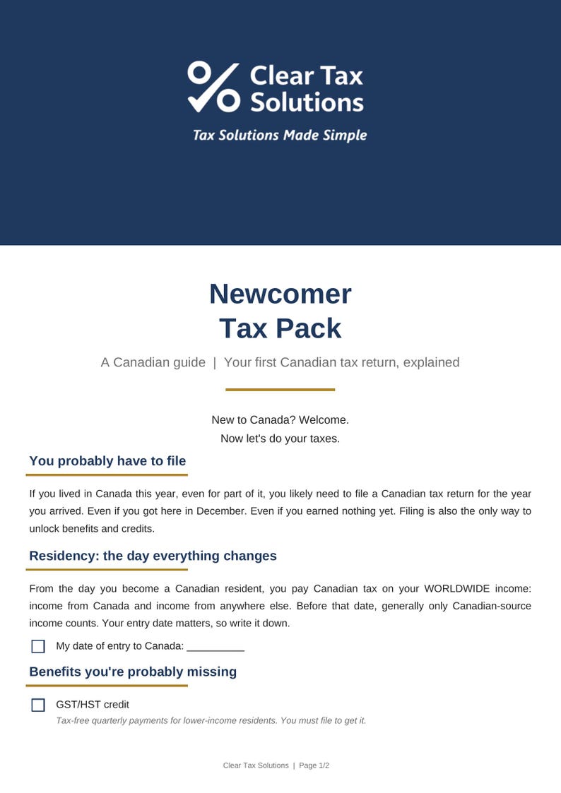 May include: A document titled Newcomer Tax Pack by Clear Tax Solutions. The page includes sections on filing requirements, residency status, and potential benefits like the GST/HST credit, with blank lines for entry dates and checkboxes for selection.
