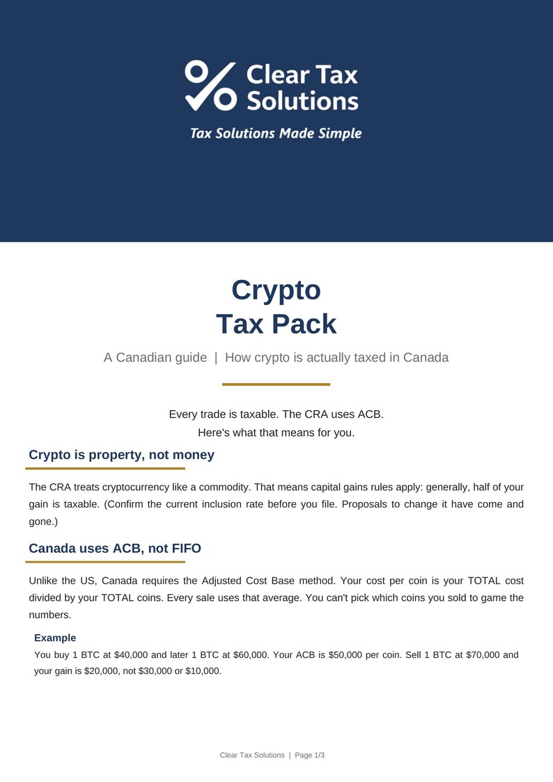 May include: A document titled Crypto Tax Pack by Clear Tax Solutions, providing a Canadian guide on cryptocurrency taxation. It explains that the CRA treats crypto as property, uses the Adjusted Cost Base method, and includes a BTC calculation example.