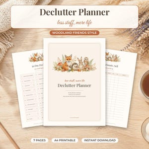 May include: A set of A4 printable Declutter Planner pages featuring a Woodland Friends theme with illustrations of a fox, rabbit, hedgehog, and owl. The cover page displays the text Declutter Planner, less stuff, more life, and includes checklists.