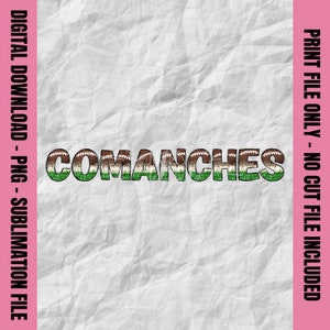 May include: The word "COMANCHES" is displayed in a bold, textured font, with each letter featuring a football design and green accents. The background is a crumpled, off-white paper. Text on the left and right sides indicates this is a digital download.