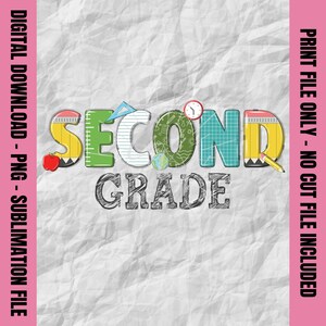 Second Grade Png, Back to School Png, Second Grade Teacher, First Day of School, Sublimation Print Design