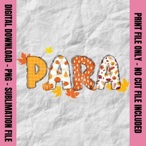 May include: A digital download of a graphic design featuring the word "PARA" in a patchwork style with fall-themed patterns, including pumpkins, leaves, and acorns. The letters are outlined in black and have a stitched appearance.