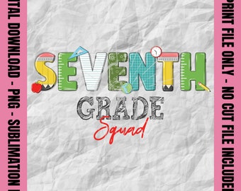 Seventh Grade Squad Png, Back to School Png, Seventh Grade Teacher, First Day of School, Sublimation Print Design