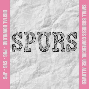Spurs Svg, Spurs Chalk Block Letter Svg, Spurs Football Svg, Spurs Cheer Png, Spurs Baseball Design, School Mascot Svg & Png