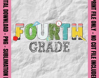 Fourth Grade Png, Back to School Png, Fourth Grade Teacher, First Day of School, Sublimation Print Design