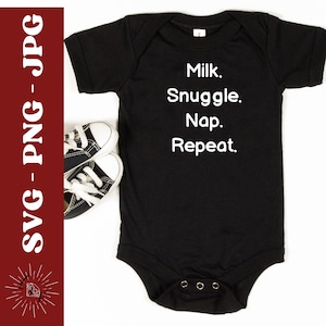 Milk Snuggle Nap Repeat babyshirt of romperontwerp - SVG-, PNG- en JPG-indelingen - Digitale download