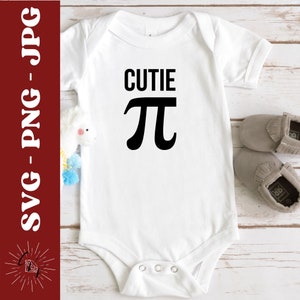 Cutie Pi  Baby Shirt or Bodysuit Design - SVG, PNG and JPG Formats - Digital Download