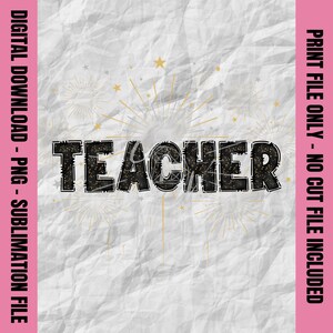 以下が含まれることがあります： 「TEACHER」という文字が書かれた黒と金のグリッターグラフィックのデジタルダウンロード。背景には花火のデザインが施されています。