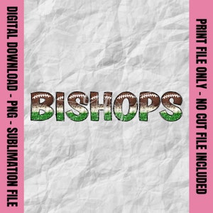 Bishops Doodle Letters, Bishops Png, Bishops Football Png, Bishops Cheer Png, Bishops Sublimation, School Mascot DTF DTG, Youth Sports