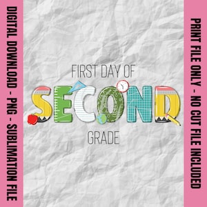 First Day of Second Grade Png, Back to School Png, Second Grade Teacher, First Day of School, Sublimation Print Design