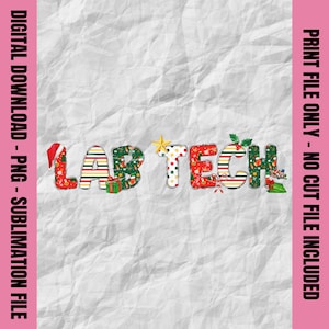 May include: A colourful "LAB TECH" design in festive colours, featuring Christmas patterns and a Santa hat on the letter "L". This is a digital download, a PNG sublimation file.