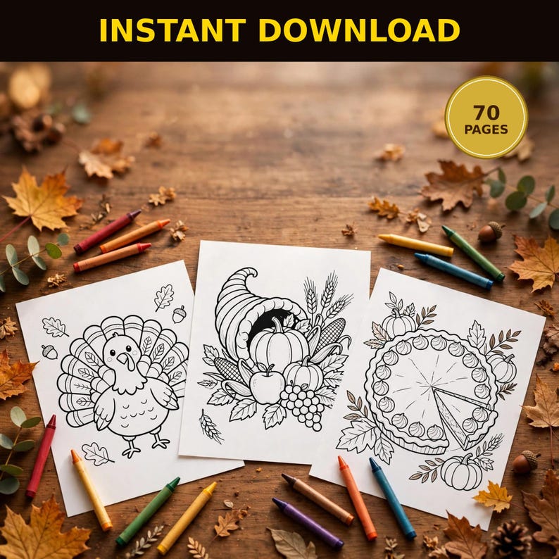 Puede incluir: Tres p&aacute;ginas para colorear blancas con dibujos de l&iacute;neas negras de un pavo, una cornucopia con productos de cosecha y un pastel con hojas de oto&ntilde;o. Las p&aacute;ginas est&aacute;n rodeadas de crayones y hojas. Texto: INSTANT DOWNLOAD y 70 PAGES.
