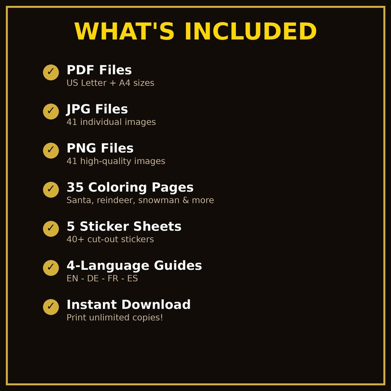 Puede incluir: Un gr&aacute;fico informativo negro con texto amarillo titulado WHAT'S INCLUDED. Enumera archivos PDF en tama&ntilde;os US Letter y A4, 41 archivos JPG, 41 archivos PNG, 35 p&aacute;ginas para colorear, 5 hojas de pegatinas con m&aacute;s de 40, 4 gu&iacute;as de idiomas y descarga.