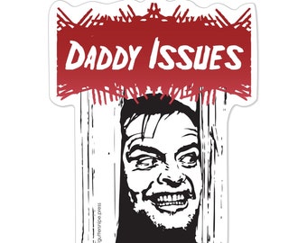 Daddy Issues | Funny Horror Movie Sticker