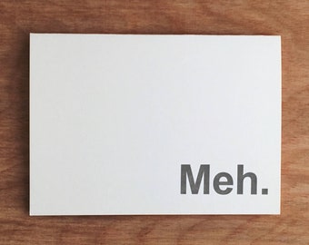 Meh. An anti-social letterpress greeting card.