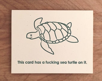 A Sea Turtle On It Funny Letterpress Greeting Card Mature