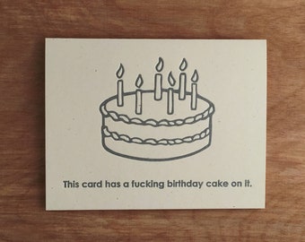 A Birthday Cake On It. Funny, Absurd Letterpress Greeting Card. Silver on Speckletone. Mature.