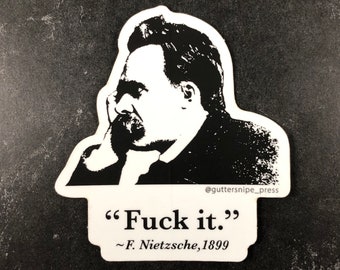 F ck It Nietzsche Sticker