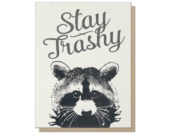 Stay Trashy Raccoon Trash Panda Funny Greeting Card