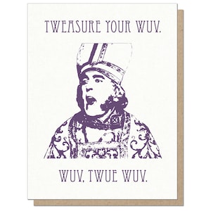 May include: A purple and white greeting card with a cartoon image of a man wearing a bishop's hat and robe. The text on the card reads "TWEASURE YOUR WUV. WUV, TWUE WUV."