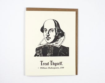 Treat Thyself | Shakespeare | Funny Letterpress | Greeting Card