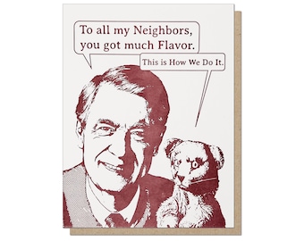 This is how we do it, Neighbor. Funny mashup letterpress greeting card. Hip hop pop culture retro reference everyday