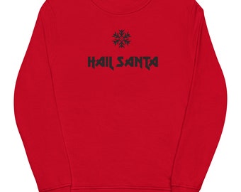 Hail Santa Sweatshirt