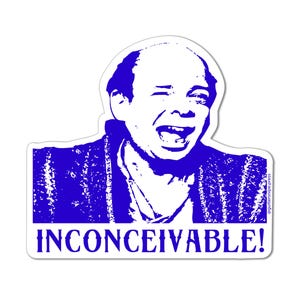Op de afbeelding: Een blauwe en witte sticker met een cartoonafbeelding van een man met een verraste uitdrukking. De tekst "INCONCEIVABLE!" is onder de afbeelding gedrukt.