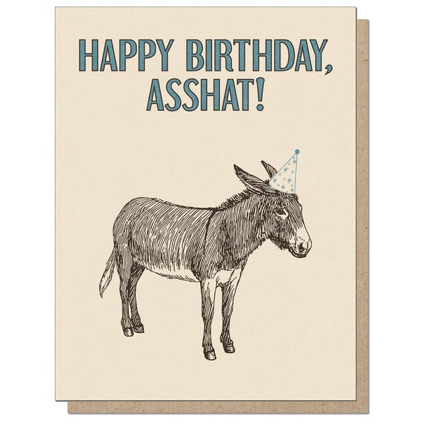 Happy Birthday Asshat Funny Birthday Card