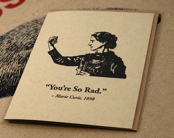 You’re So Rad Marie Curie Romantic Friendship Funny Dark Science Card
