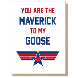Maverick to my Goose. Tarjeta de Top Gun. Tarjeta de felicitación romántica para San Valentín.